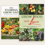 The Florida Gardening Bundle, The Florida Grow List and Grow Food Not Lawns