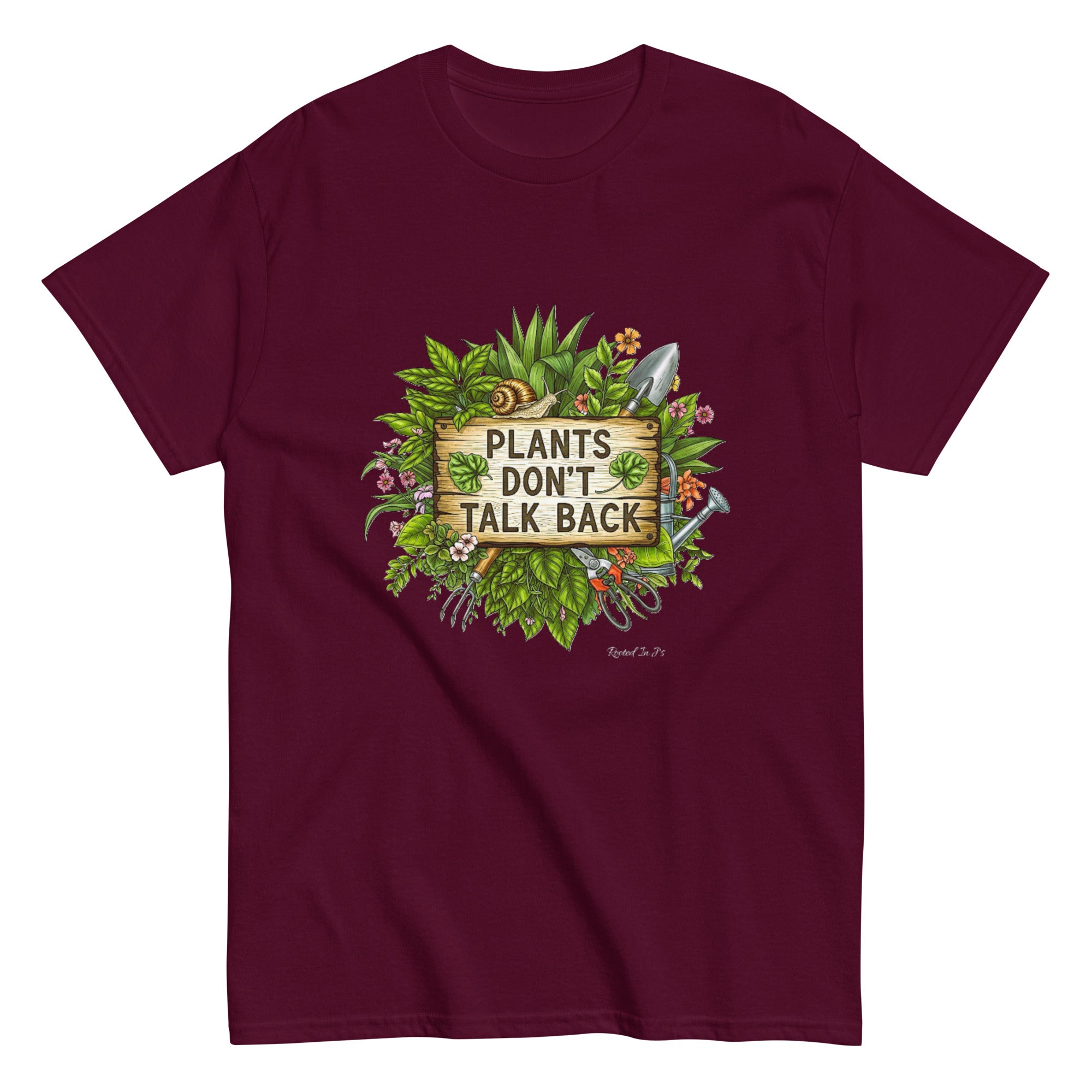 maroon shirt that says plants don't talk back  